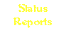 Status Reports